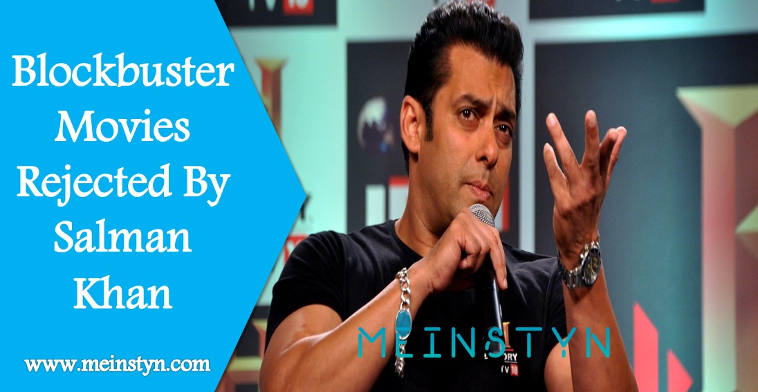 Blockbusters Movies Rejected By Salman Khan